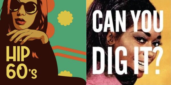 1960s can you dig it